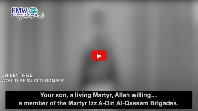 Quote of unidentified would-be suicide bombe: "Your son, a living Martyr, Allah willing"