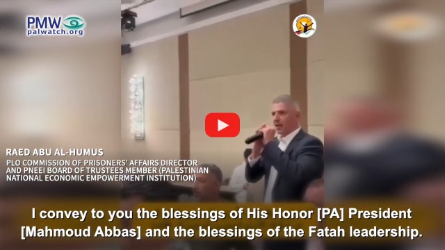 Raed Abu Al-Humus sending Abbas' blessings to terrorists