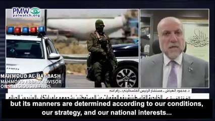 Video: Abbas’ advisor endorses use of terror – “self-defense by all possible means” - at right “time and place”